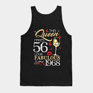 This Queen Makes 56 Look Fabulous Since 1968 56Th Birthday Tank Top